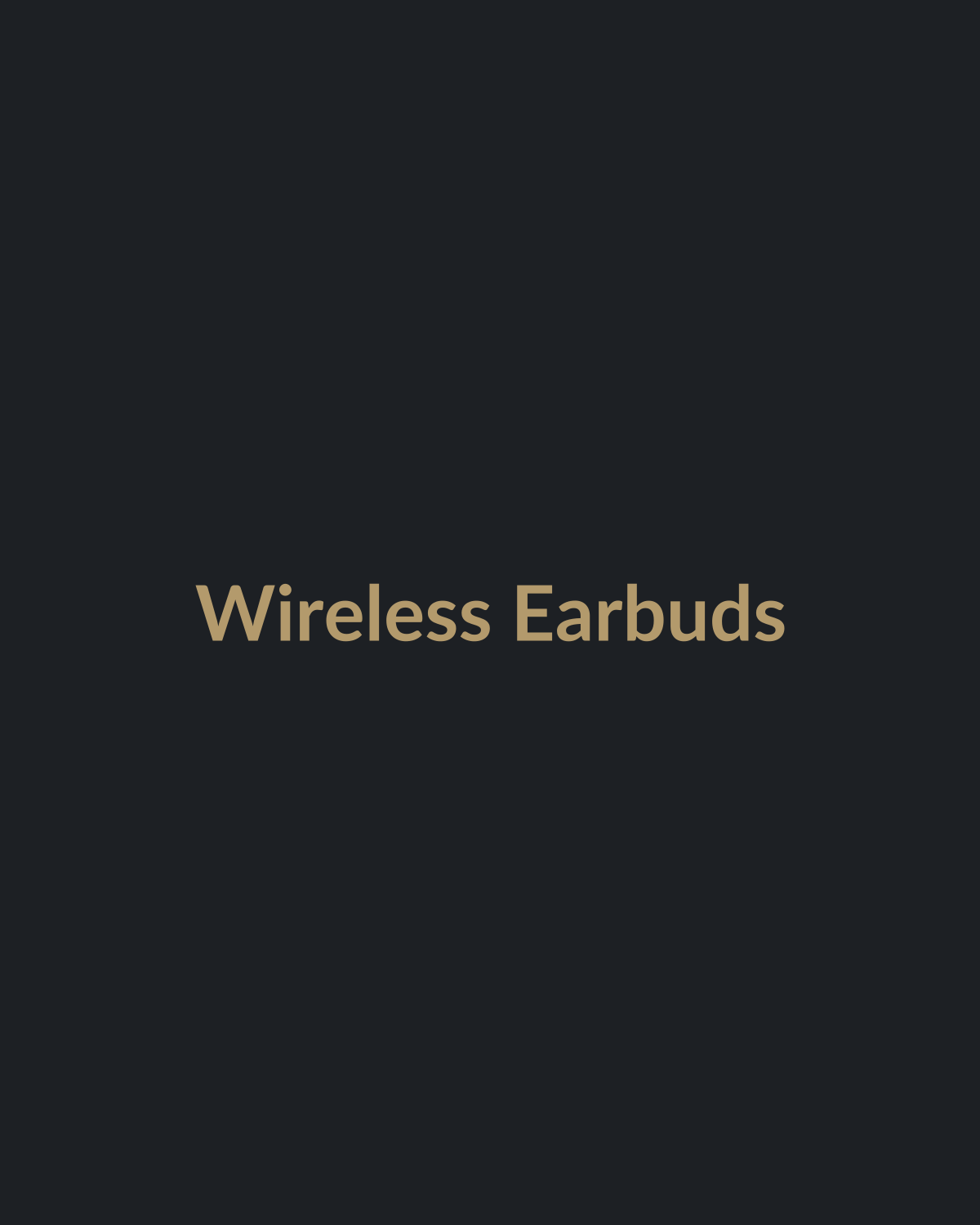 Wireless Earbuds