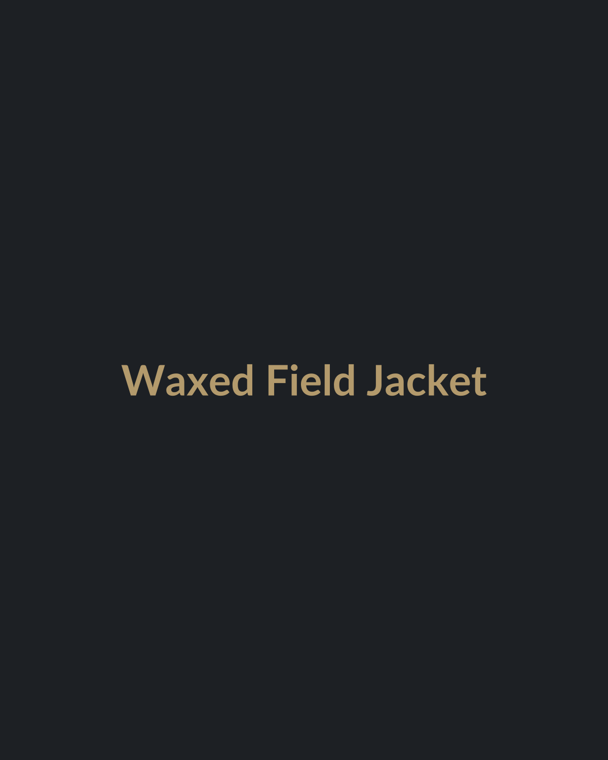 Waxed Field Jacket