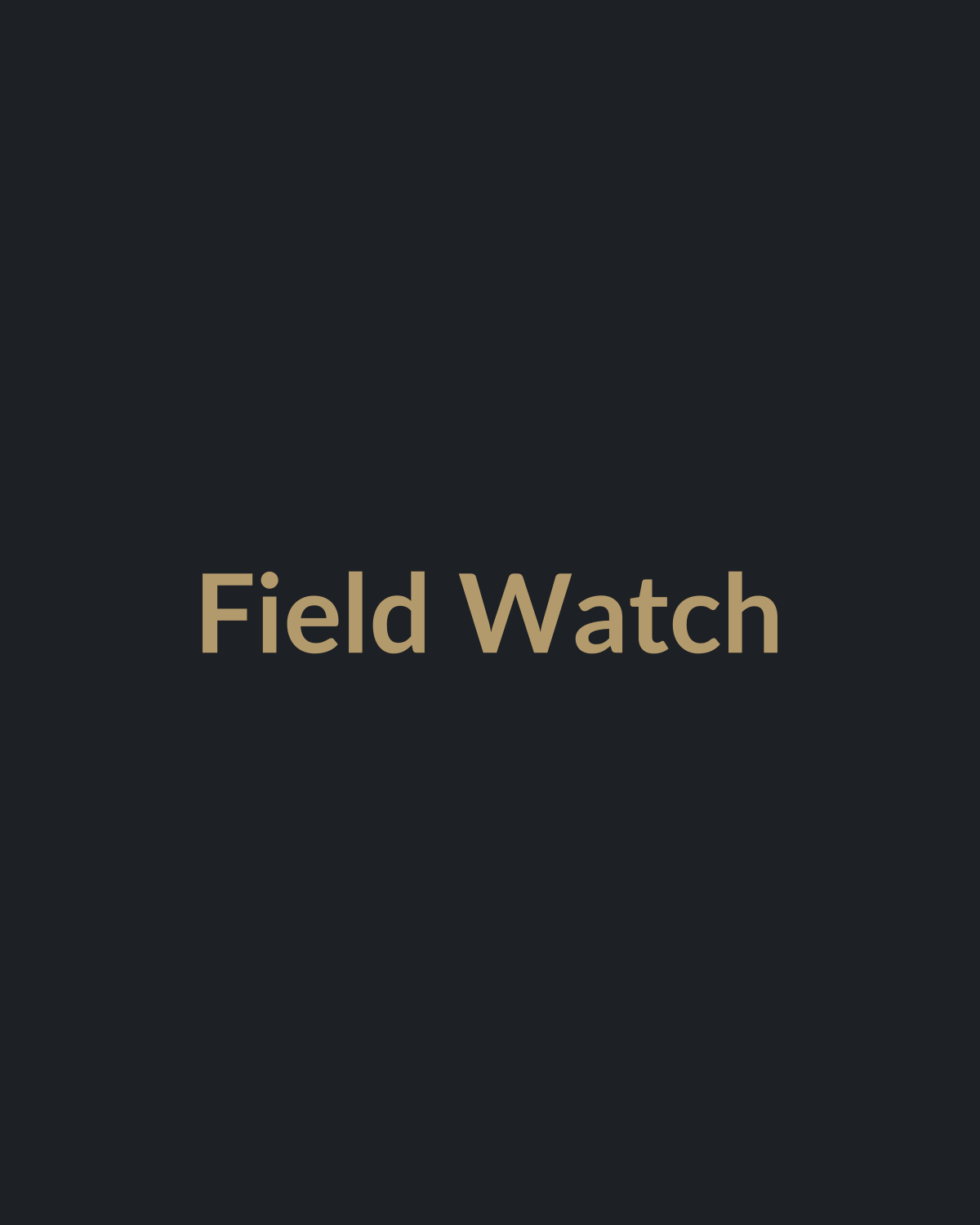 Field Watch